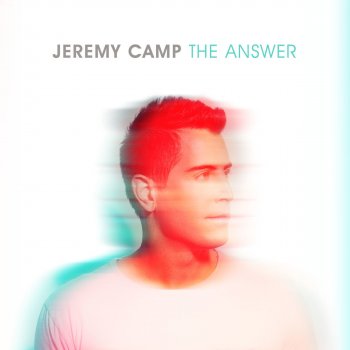 Jeremy Camp The Answer