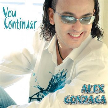 Alex Gonzaga Vou Continuar