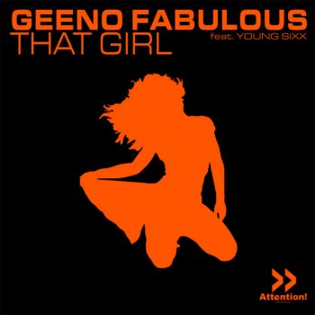 Geeno Fabulous That Girl (feat. Young Sixx) - Hans-O-Matik Bootleg Mix