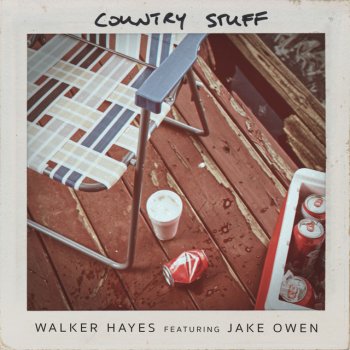 Walker Hayes feat. Jake Owen Country Stuff (feat. Jake Owen)