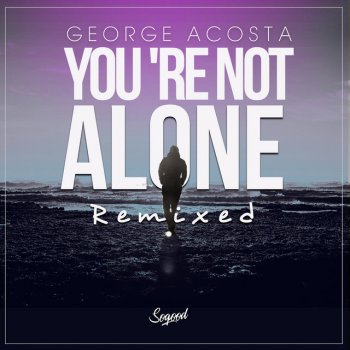 George Acosta feat. Titus1 & Boostha You're Not Alone - Titus1 x Boostha Remix
