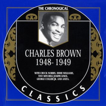 Charles Brown You Gave Me Everything But Love