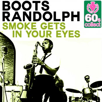 Boots Randolph Smoke Gets in Your Eyes (Remastered)