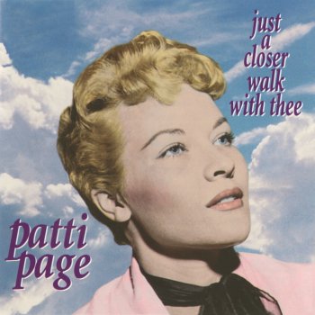 Patti Page Just a Closer Walk With Thee