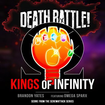 Brandon Yates feat. Omega Sparx Death Battle: Kings of Infinity (From the ScrewAttack Series)