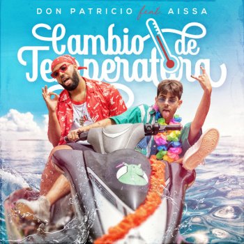 Don Patricio feat. Aissa & Lucas Otero Cambio de Temperatura