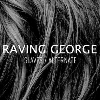 Raving George Alternate