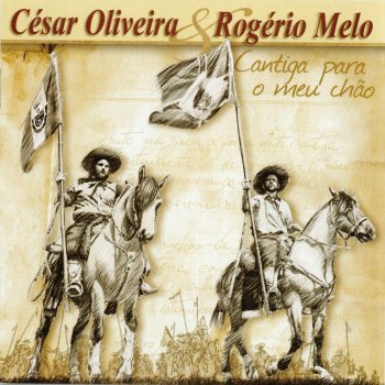 César Oliveira & Rogério Melo Cruzando a Villa Ansina