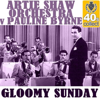 Artie Shaw Orchestra Gloomy Sunday (Digitally Remastered)