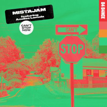 MistaJam Can't Stop Now (feat. Anelisa Lamola) [Extended Mix]