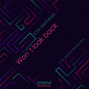 Ilya Santana Won't Look Back (Hardway Bros Remix)