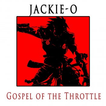 Jackie-O Gospel of the Throttle