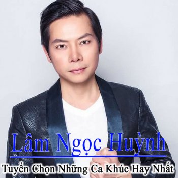 Lam Ngoc Huynh feat. Luu Anh Loan Tinh Yeu Cach Tro