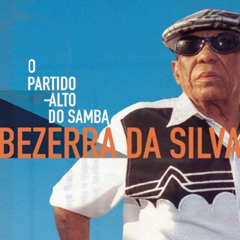 Bezerra Da Silva Se Não Fosse o Samba