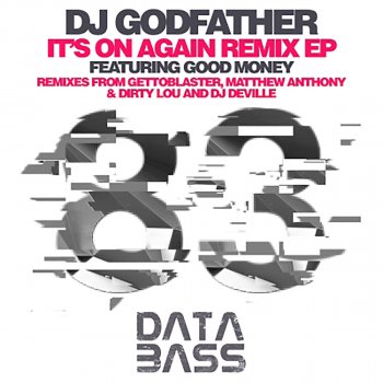 DJ Godfather It's on Again (feat. Good Money) [Gettoblaster Remix]