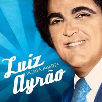 Luiz Ayrão Nossa Canção (Preste Atenção)