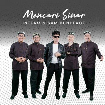 In-Team feat. Sam Bunkface Mencari Sinar