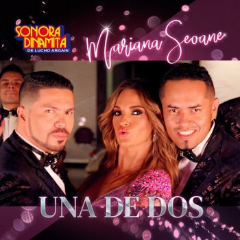 Mariana Seoane feat. Sonora Dinamita De Lucho Argain Una de Dos