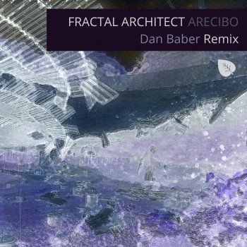 Fractal Architect Arecibo (Dan Baber Remix)