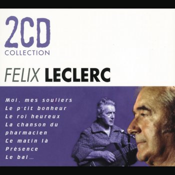 Félix Leclerc Le Roi Heureux