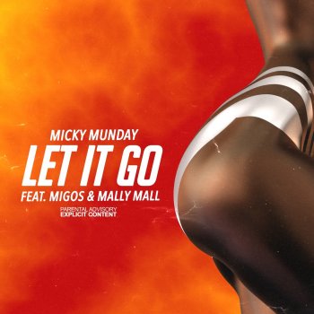 Micky Munday feat. Migos & Mally Mall Let It Go