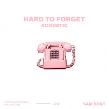 Sam Hunt Hard To Forget (Acoustic)