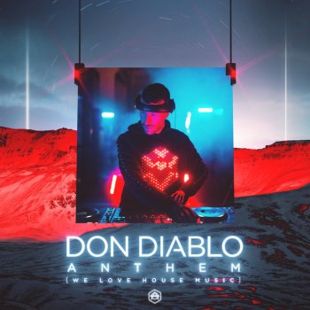 Don Diablo Anthem (We Love House Music)