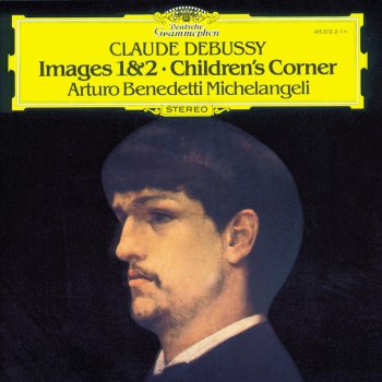 Claude Debussy feat. Arturo Benedetti Michelangeli Images - Book 2, L. 111: 1. Cloches à travers les feuilles