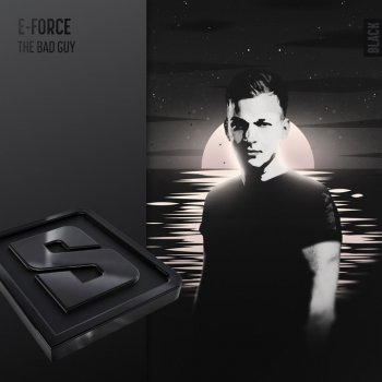 E-Force The Bad Guy - Radio edit