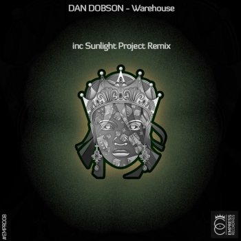 Dan Dobson Warehouse (Sunlight Project Remix)