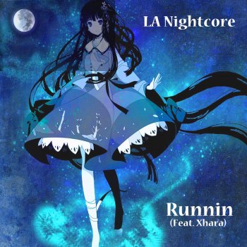 LA Nightcore feat. Xhara Runnin
