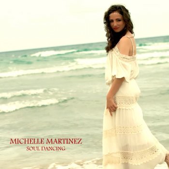 Michelle Martinez Soul Dancing