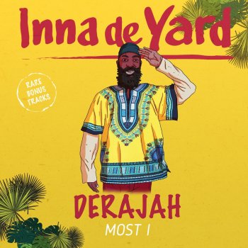 Inna De Yard feat. Derajah Most I