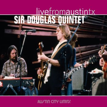 Sir Douglas Quintet Rains Came (Live)