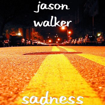 Jason Walker Sadness