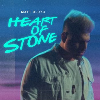 Matt Bloyd Heart of Stone