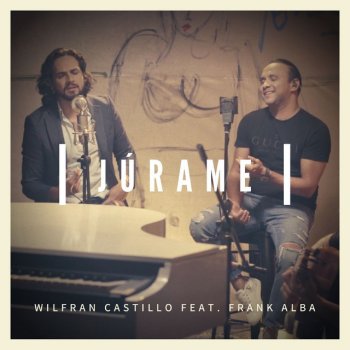 Wilfran Castillo feat. Frank Alba Júrame