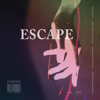 Enkode feat. AM Escape