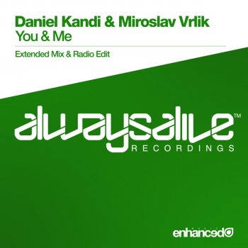 Daniel Kandi feat. Miroslav Vrlik You & Me - Extended Mix