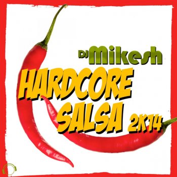 DJ Mikesh Hardcore Salsa 2K14 - Hardstyle Mix