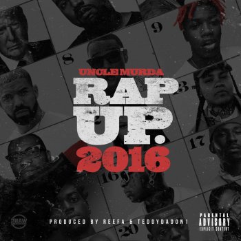 Uncle Murda Rap Up 2016