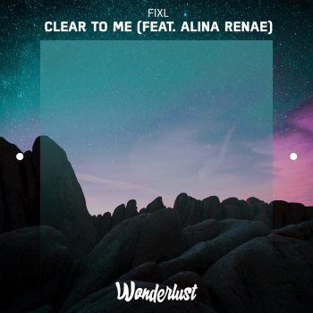 FIXL feat. Alina Renae Clear to Me