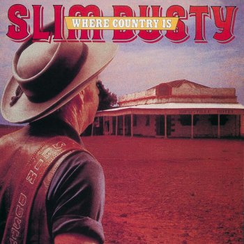 Slim Dusty Where Country Is