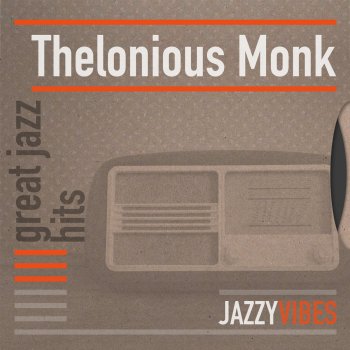 Thelonious Monk It Don't Mean a Thing If Ain't Got That Swing
