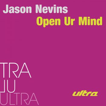Jason Nevins Open Ur Mind (Radio Edit)