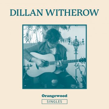 Dillan Witherow Los Angeles Winter - Orangewood Singles