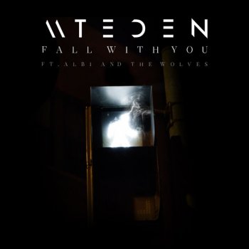 Mt. Eden feat. Albi & the Wolves Fall with You