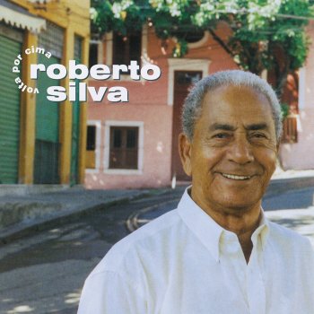 Roberto Silva A Primeira Vez