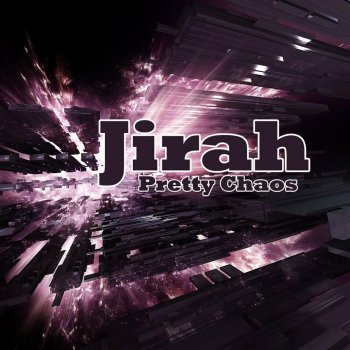 Jirah Surrounded in Chaos