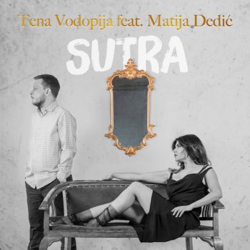 Tena Vodopija Sutra (feat. Matija Dedić)